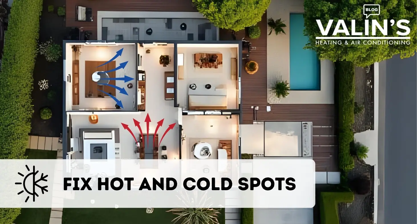 Fix Hot and Cold Spots | Northern Virginia HVAC Comfort Tips